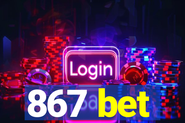 867 bet